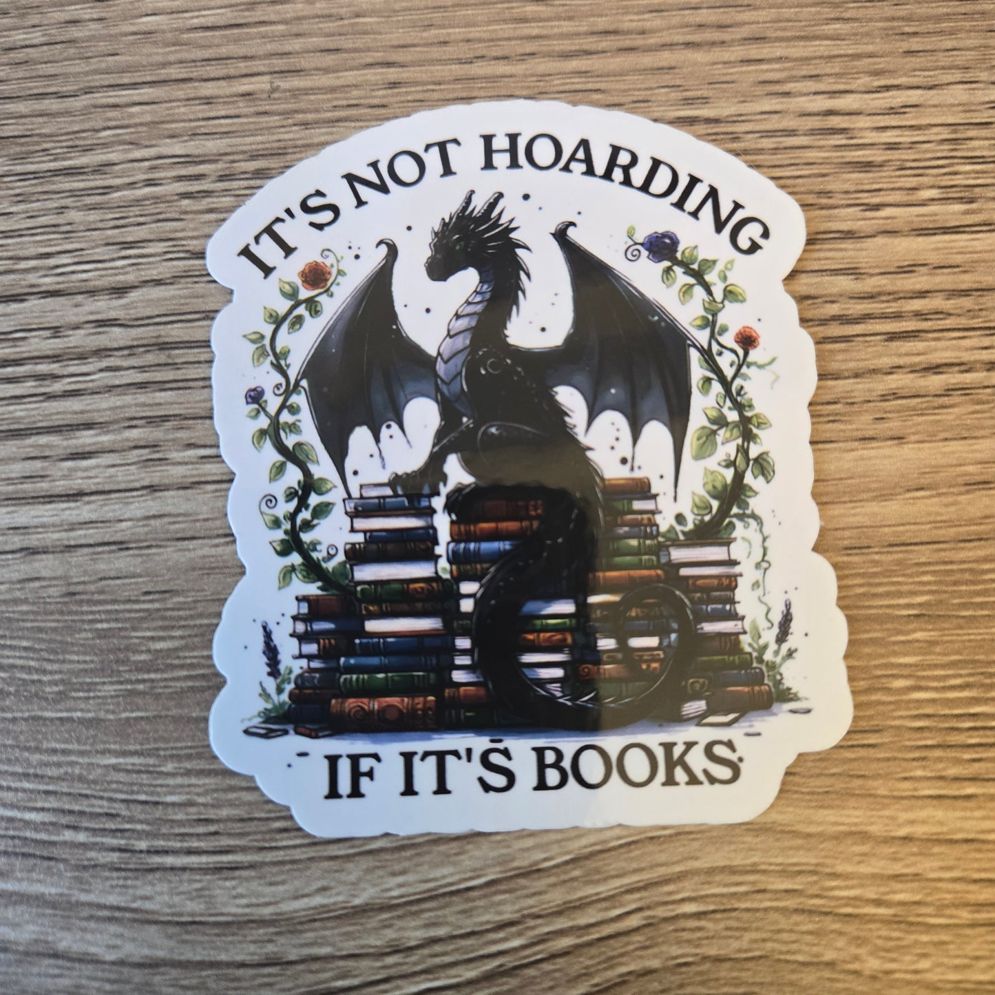 It's Not Hoarding If It's Books Sticker