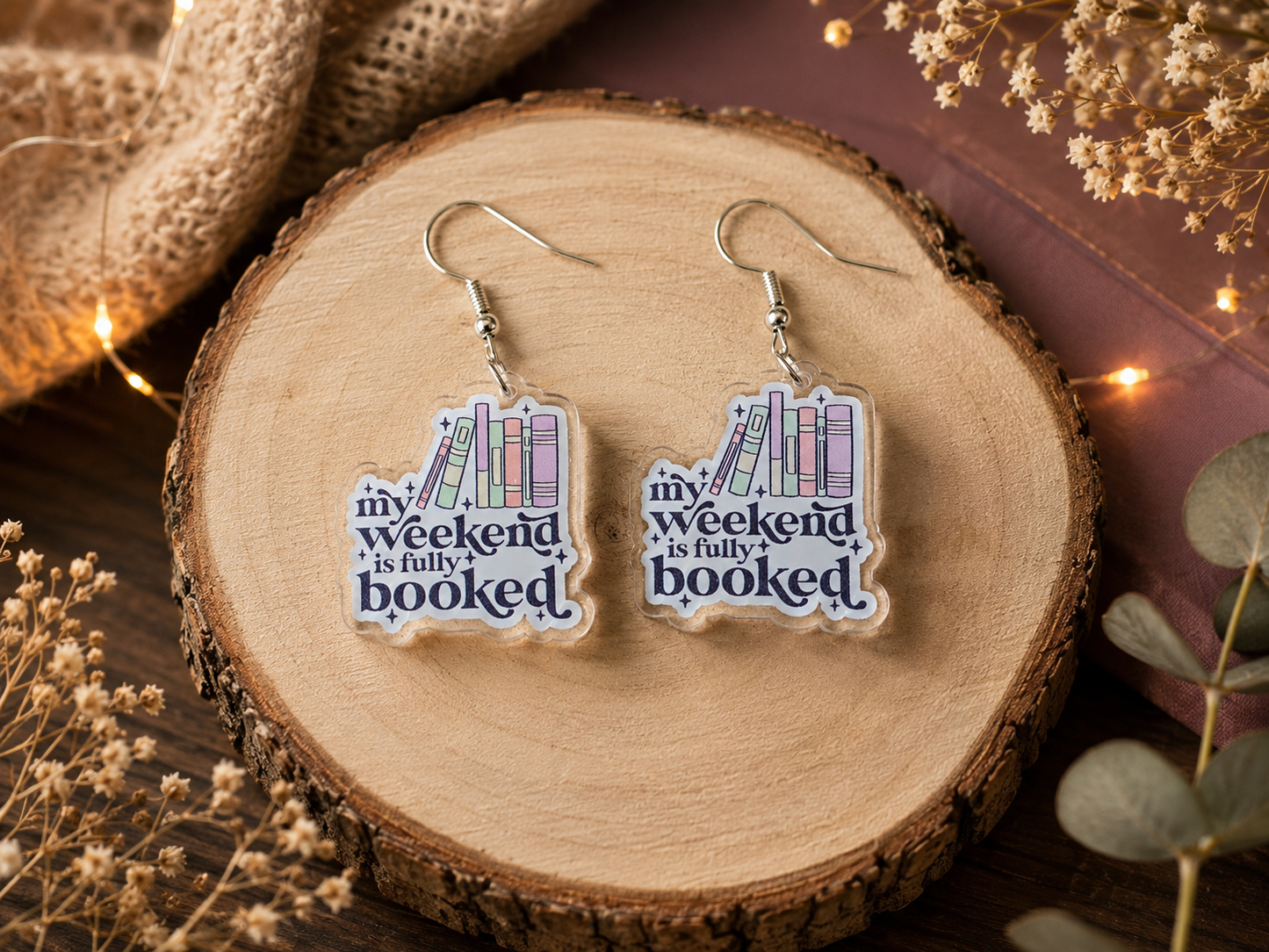 Earrings - My Weekend is Fully Booked