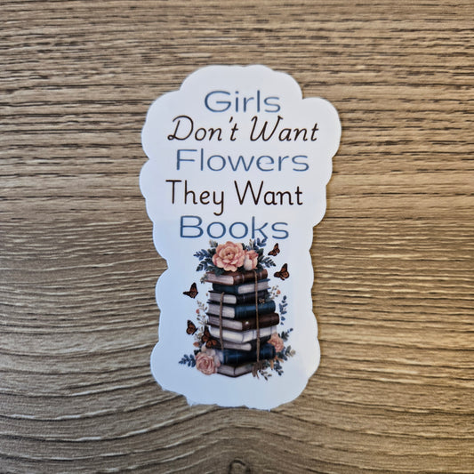 Girls Don't Want Flowers, They Want Books